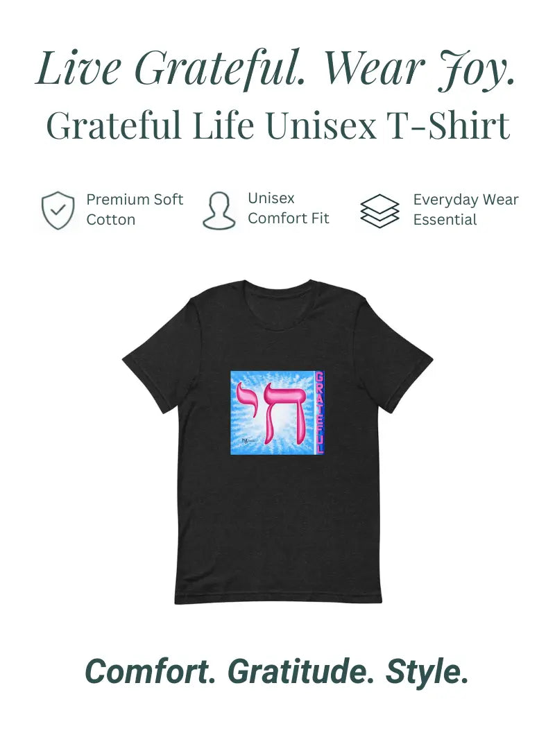 Grateful Life Unisex T-shirt