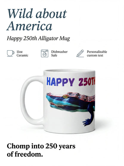 Happy 250th Anniversary American Crocodile Side View White Glossy Mug